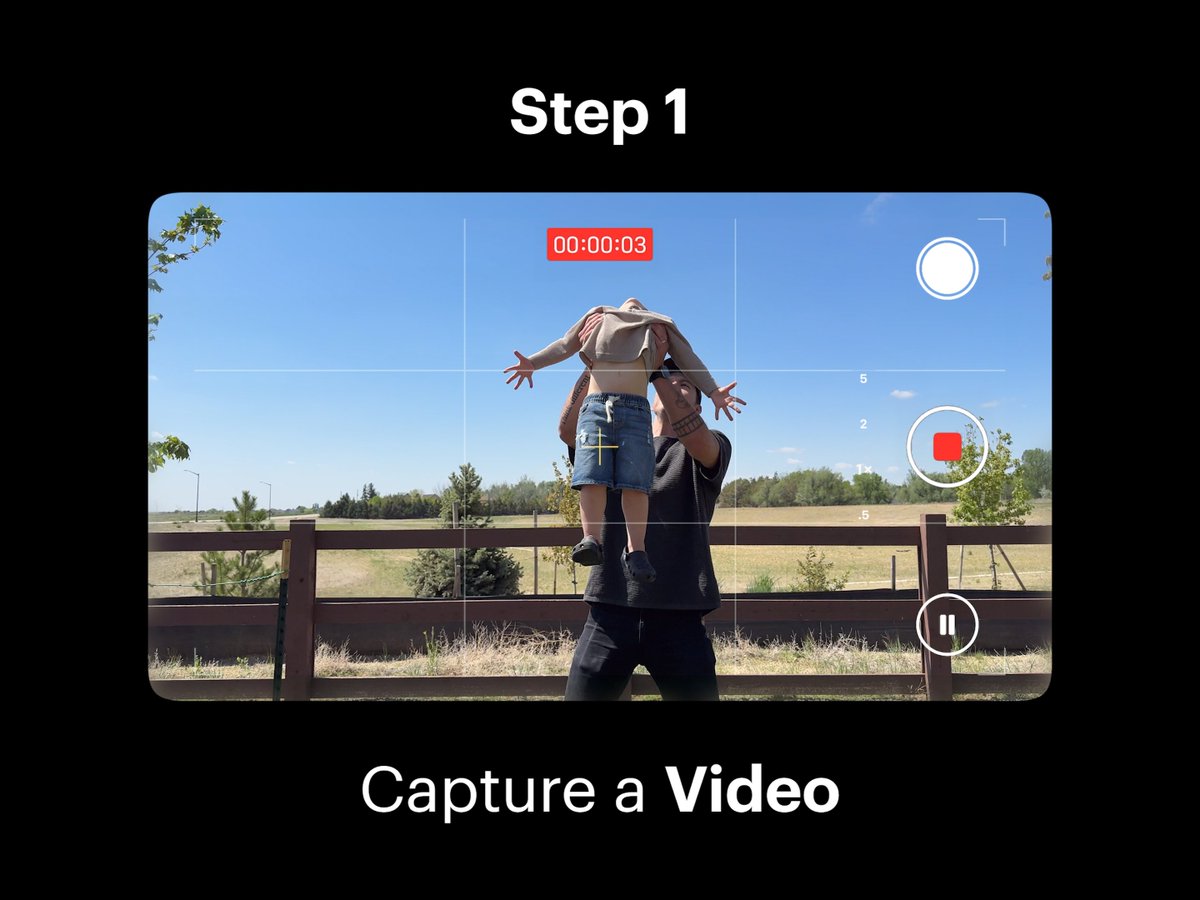 Step 1: Capture a Video