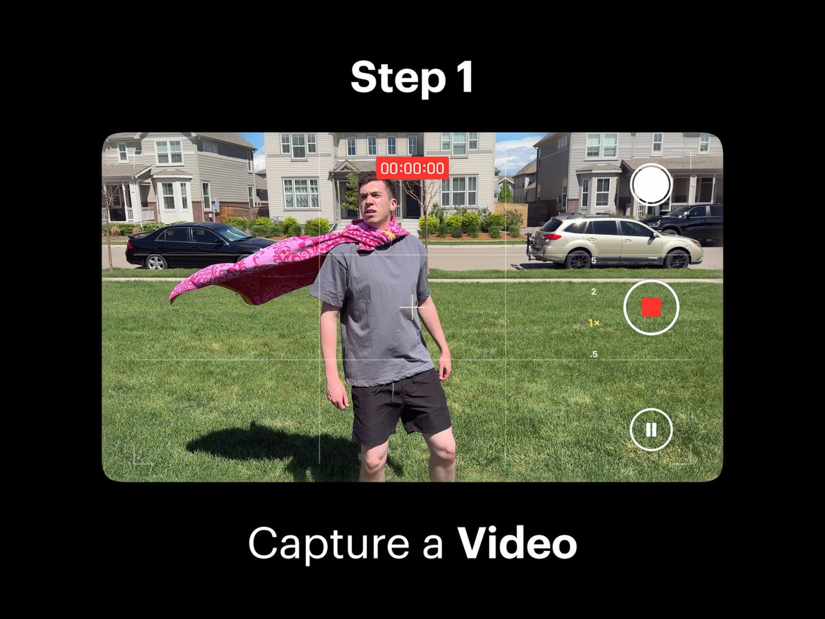 Step 1: Capture a Video 1